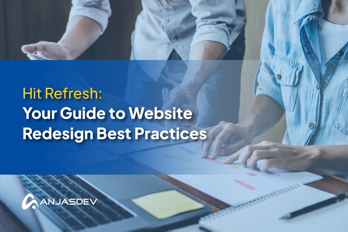 Hit Refresh Your Guide to Website Redesign Best Practices