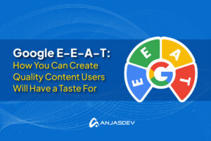 Google E-E-A-T: How You Can Create Quality Content Users Will Have a Taste For