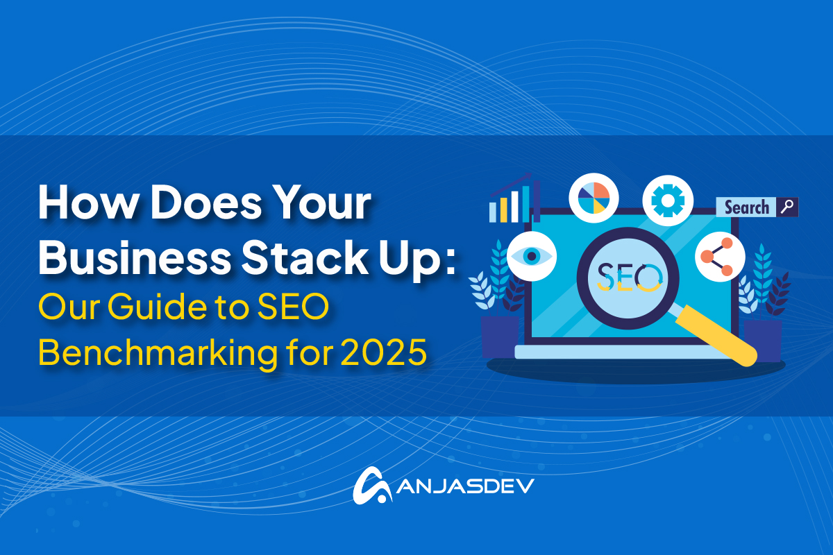 How Does Your Business Stack Up: Our Guide to SEO Benchmarking for 2025